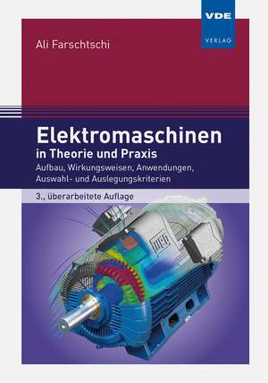 Elektromaschinen in Theorie und Praxis de Ali Farschtschi