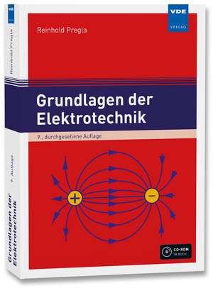 Grundlagen der Elektrotechnik de Reinhold Pregla