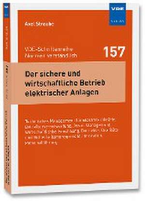 Der sichere und wirtschaftliche Betrieb elektrischer Anlagen de Axel Straube