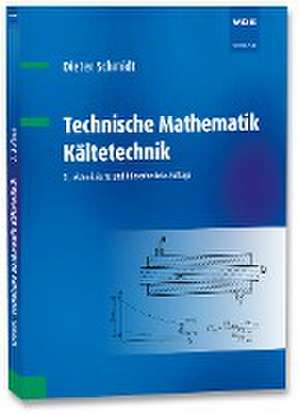 Technische Mathematik Kältetechnik de Dieter Schmidt