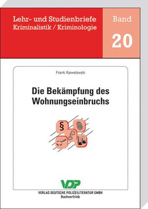 Die Bekämpfung des Wohnungseinbruchs de Frank Kawelovski