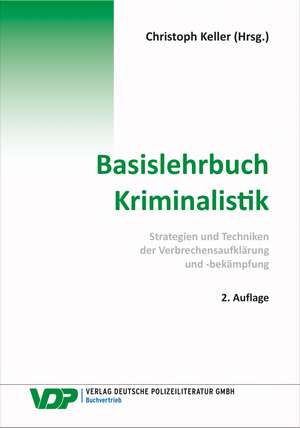 Basislehrbuch Kriminalistik de Christoph Keller