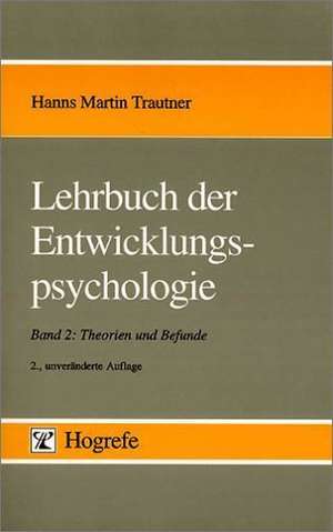 Lehrbuch der Entwicklungspsychologie II de Hanns Martin Trautner