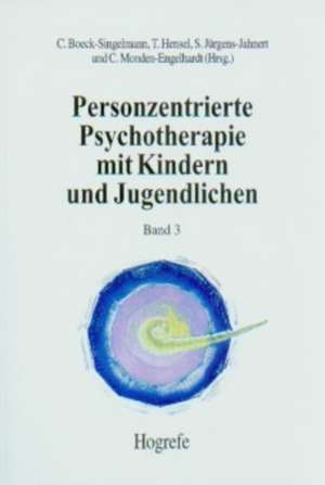 Personzentrierte Psychotherapie mit Kindern und Jugendlichen 3 de Claudia Boeck-Singelmann