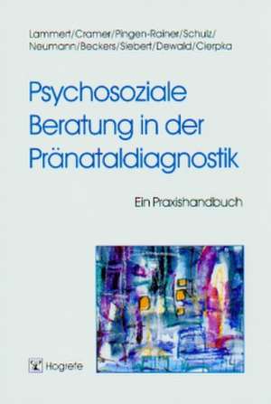 Psychosoziale Beratung in der Pränataldiagnostik de Christiane Lammert