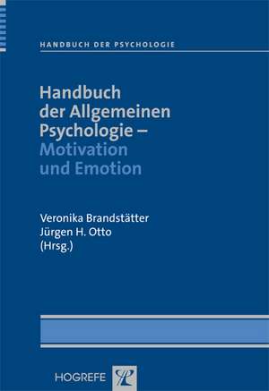 Handbuch der Allgemeinen Psychologie - Motivation und Emotion de Veronika Brandstätter