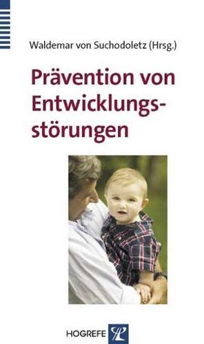 Prävention von Entwicklungsstörungen de Waldemar von Suchodoletz