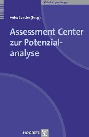 Assessment Center zur Potenzialanalyse de Heinz Schuler