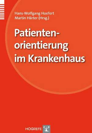 Patientenorientierung im Krankenhaus de Hans-Wolfgang Hoefert