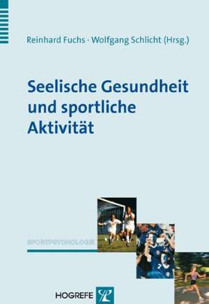 Sportliche Aktivität und seelische Gesundheit de Wolfgang Schlicht