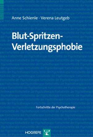 Blut-Spritzen-Verletzungsphobie de Anne Schienle