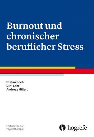 Burnout und chronischer beruflicher Stress de Stefan Koch