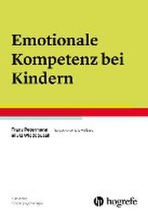 Emotionale Kompetenz bei Kindern de Franz Petermann