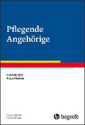 Pflegende Angehörige de Gabriele Wilz