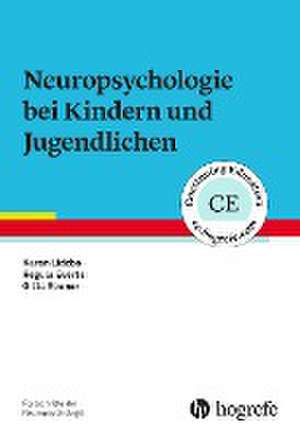 Neuropsychologie bei Kindern und Jugendlichen de Karen Lidzba