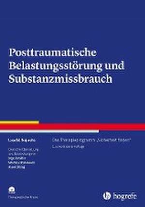 Posttraumatische Belastungsstörung und Substanzmissbrauch de Lisa M. Najavits