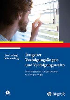 Ratgeber Verfolgungsängste und Verfolgungswahn de Lea Ludwig