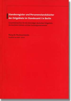 Standesregister und Personenstandsbücher der Ostgebiete im Standesamt I in Berlin