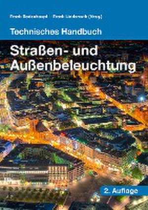 Technisches Handbuch Straßen-und Außenbeleuchtung de Frank Bodenhaupt