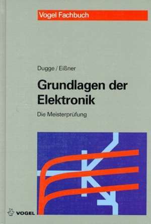 Grundlagen der Elektronik de Karl-Wilhelm Dugge