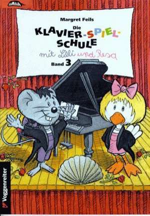 Die Klavier-Spiel-Schule 3 mit Lilli und Resa de Martin P. Hirschberg