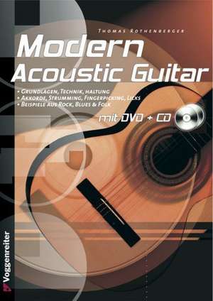 Modern Acoustic Guitar. Mit CD und DVD de Thomas Rothenberger