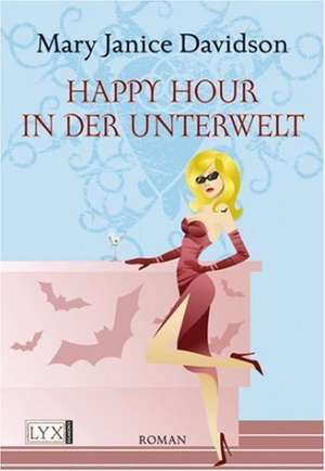 Happy Hour in der Unterwelt de Mary Janice Davidson