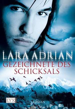 Gezeichnete des Schicksals de Lara Adrian