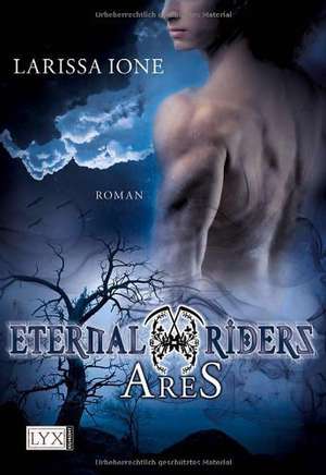 Eternal Riders 01. Ares de Larissa Ione