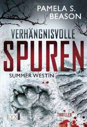 Summer Westin 01. Verhängnisvolle Spuren de Pamela Beason