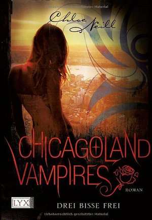 Chicagoland Vampires 04. Drei Bisse frei de Chloe Neill