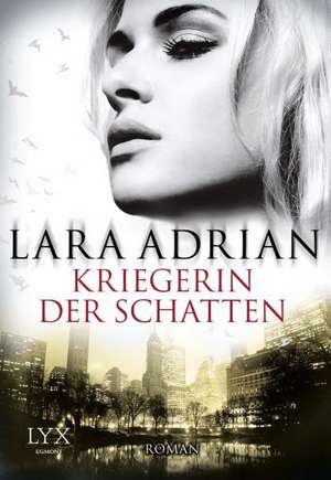 Kriegerin der Schatten de Lara Adrian