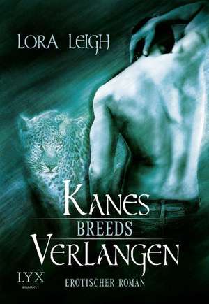 Breeds 06. Kanes Verlangen de Lora Leigh