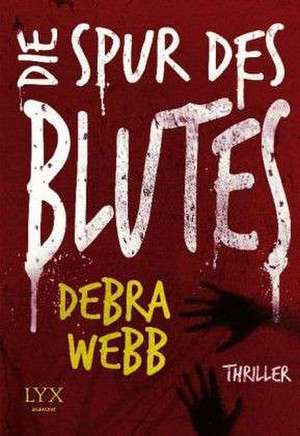 Die Spur des Blutes de Debra Webb