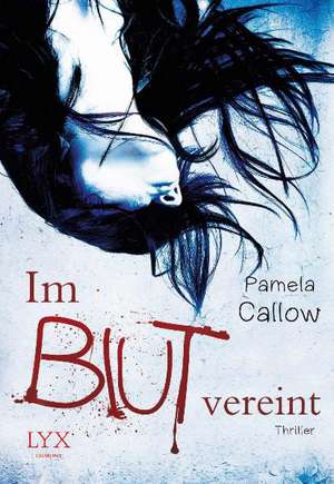 Im Blut vereint de Pamela Callow