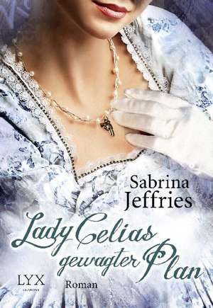 Lady Celias gewagter Plan de Sabrina Jeffries