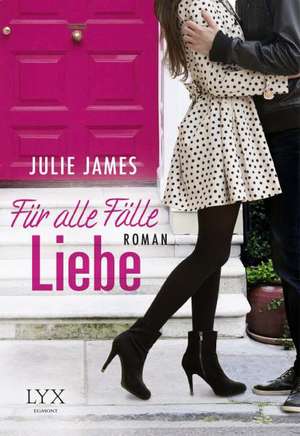 Für alle Fälle Liebe de Julie James