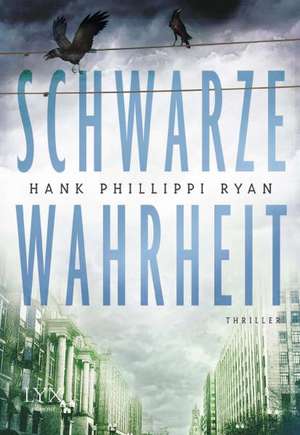 Schwarze Wahrheit de Hank Phillippi Ryan