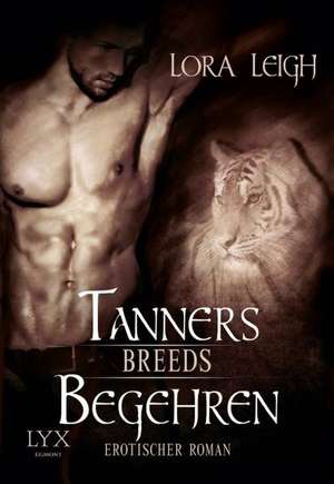 Breeds - Tanners Begehren de Lora Leigh