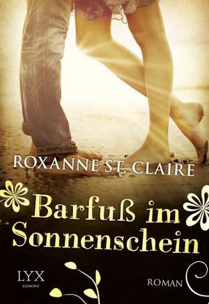 Barfuß im Sonnenschein de Roxanne St Claire