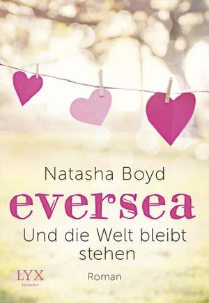 Eversea 02- Und die Welt bleibt stehen de Natasha Boyd