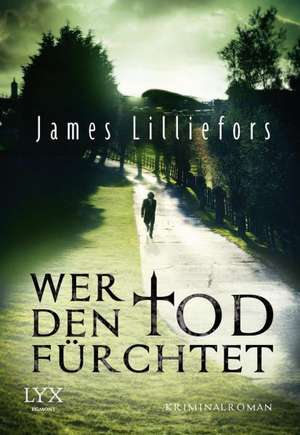 Wer den Tod fürchtet de James Lilliefors