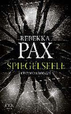 Spiegelseele de Rebekka Pax