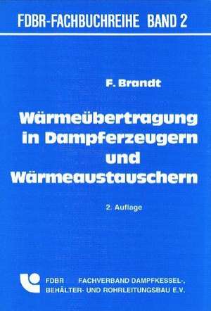 Wärmeübertragung in Dampferzeugern und Wärmeaustauschern de Fritz Brandt