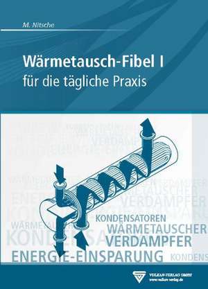 Wärmetausch-Fibel, Band I de Manfred Nitsche