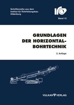 Grundlagen der Horizontalbohrtechnik de Sascha Bunger