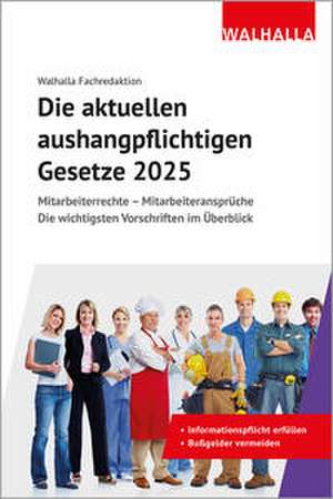 Die aktuellen aushangpflichtigen Gesetze 2025 de Walhalla Fachredaktion