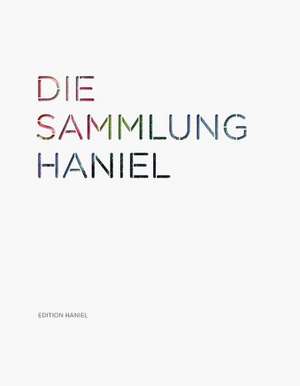 Die Sammlung Haniel de Christoph Brockhaus