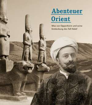 Abenteuer Orient de Bonn Kunst- und Ausstellungshalle der Bundesrepublik Deutschland