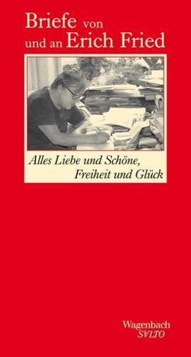 Alles Liebe und Schöne, Freiheit und Glück de Volker Kaukoreit